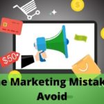 7 Online digital marketing Mistakes examples to Avoid