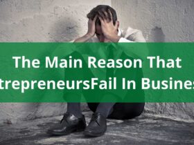 What is the main reason that entrepreneurship fail?
